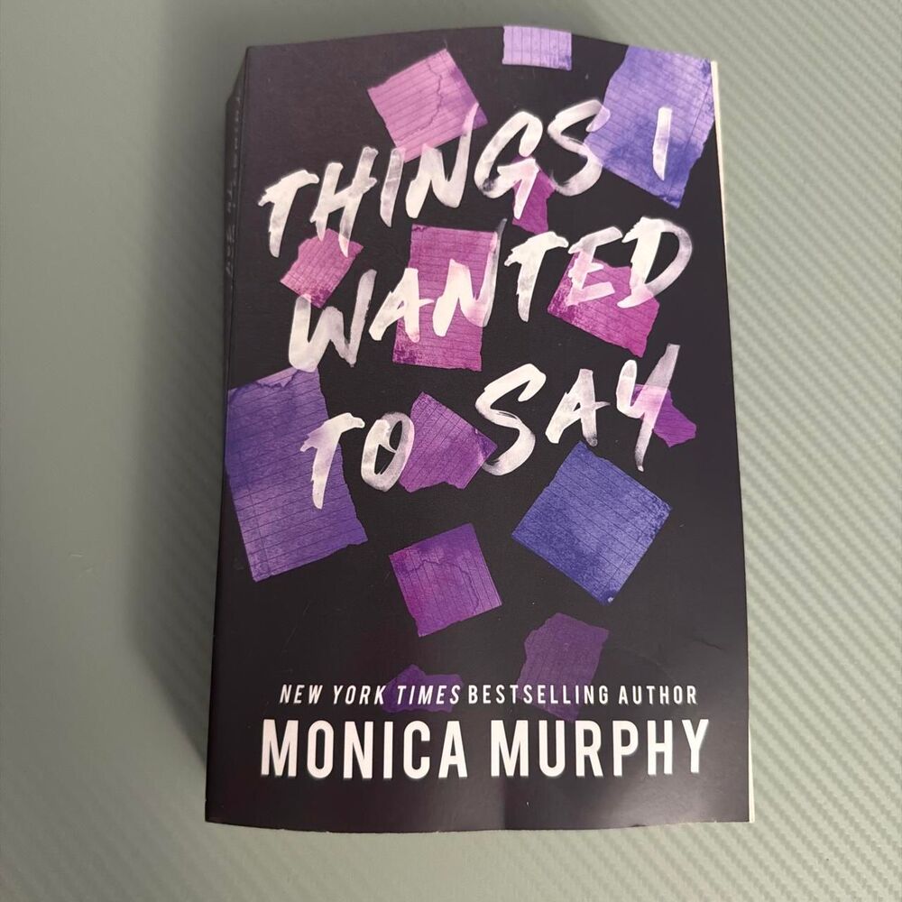 Things I Wanted to Say by Monica Murphy